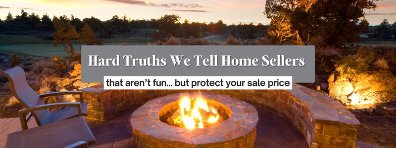 Hard Truths We Tell Home Sellers