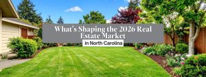 What’s Shaping the 2026 Real Estate Market in Charlotte?