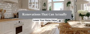 Not All Home Upgrades Add Value: What Charlotte Sellers Should Know Before Renovating