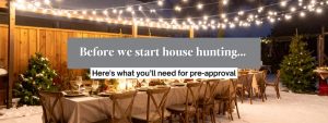 Why Pre-Approval Should Be Your First Step Before House Hunting